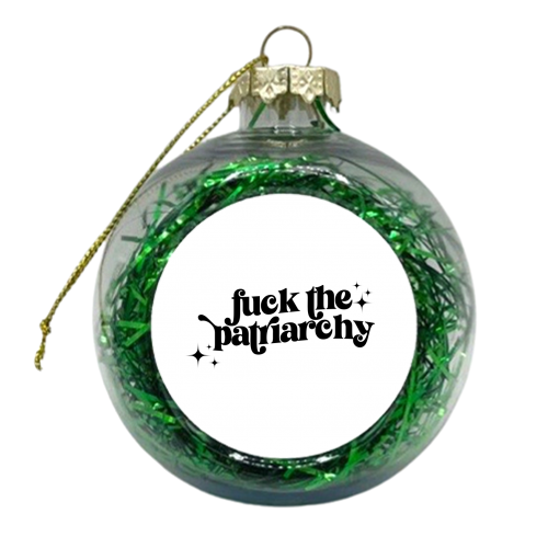 F*ck the Patriarchy - xmas bauble by Pink and Pip
