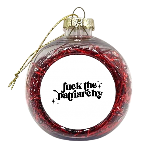 F*ck the Patriarchy - xmas bauble by Pink and Pip