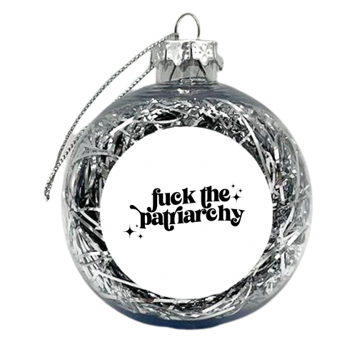 F*ck the Patriarchy - xmas bauble by Pink and Pip