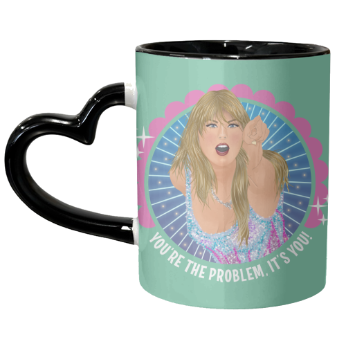 Taylor You're The Problem - unique mug by Claire Atwood