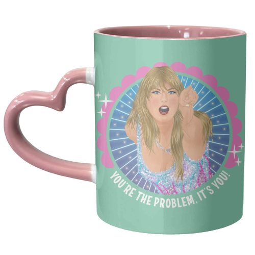 Taylor You're The Problem - unique mug by Claire Atwood