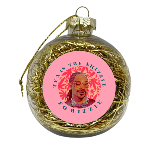 TEA IS THE SHIZZLE - xmas bauble by Wallace Elizabeth