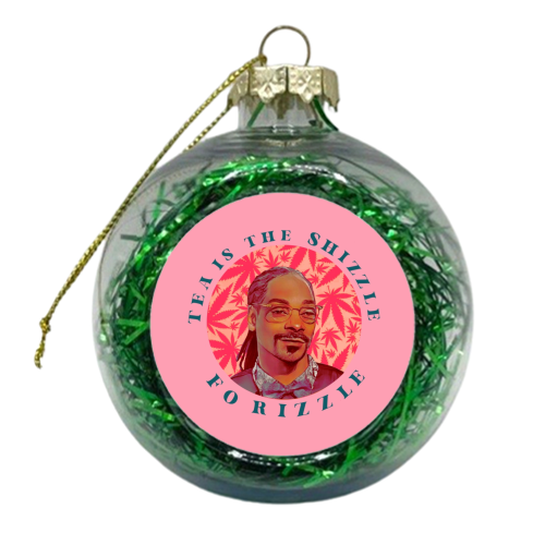 TEA IS THE SHIZZLE - xmas bauble by Wallace Elizabeth