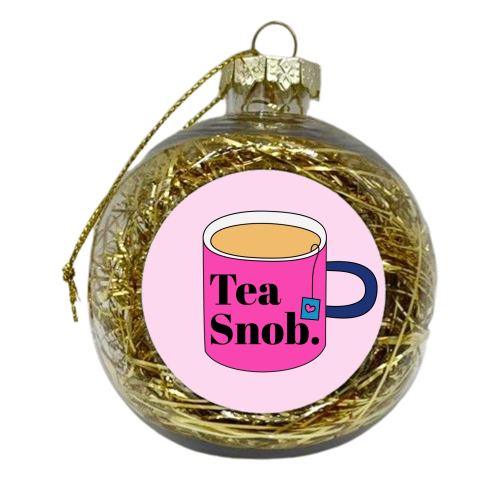 Tea Snob - xmas bauble by Stephanie Komen