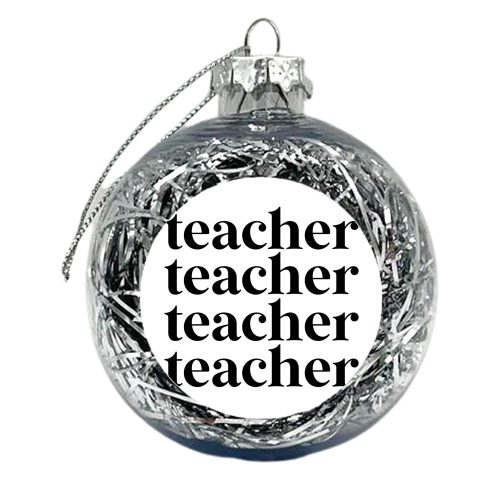 teacher - xmas bauble by haris kavalla