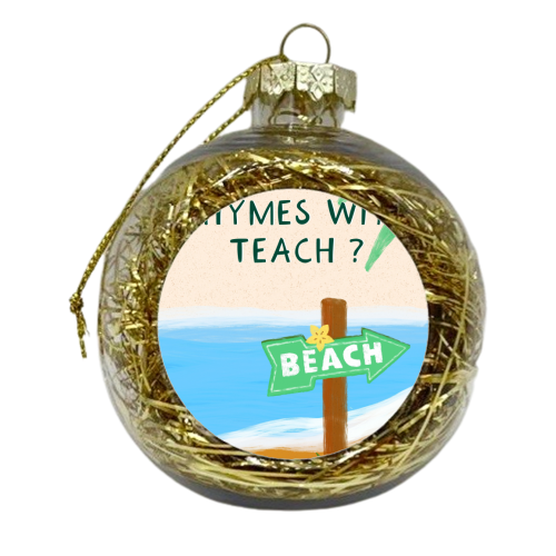 Teacher To The Beach - xmas bauble by Lisa Wardle