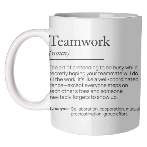 Teamwork Definition Office Decor Company Team - unique mug by skattia ilie