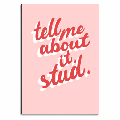 Tell Me About It, Stud. - personalised A4, A5, A6 notebook by Pink and Pip