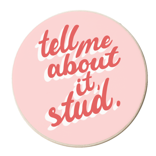 Tell Me About It, Stud. - personalised beer coaster by Pink and Pip