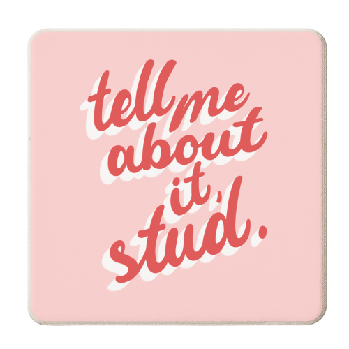 Tell Me About It, Stud. - personalised beer coaster by Pink and Pip