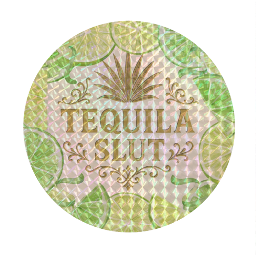 Tequila Slut - Circle Sticker by Lilly Rose