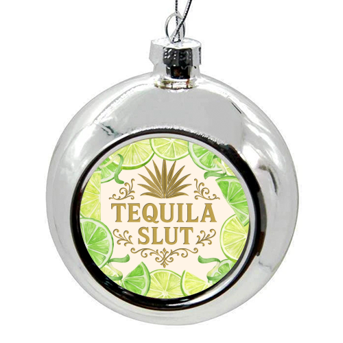 Tequila Slut - colourful christmas bauble by Lilly Rose