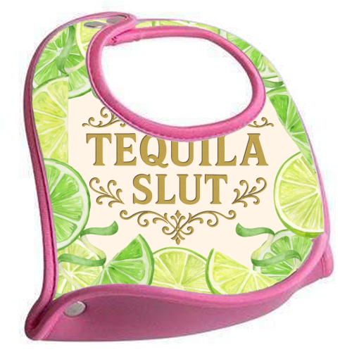 Tequila Slut - feeding bib by Lilly Rose