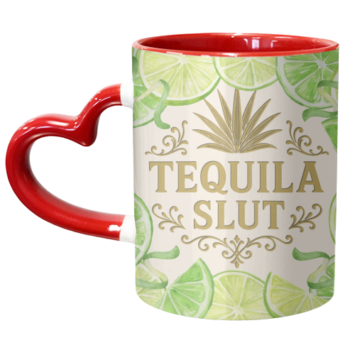 Tequila Slut - unique mug by Lilly Rose
