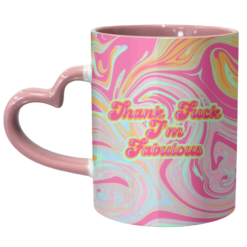 Thank F*** I'm Fabulous - unique mug by Wallace Elizabeth