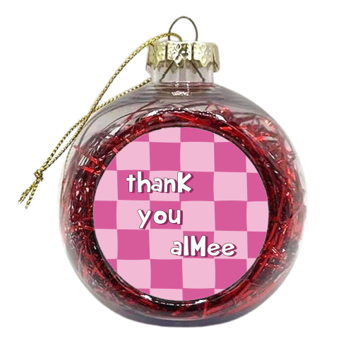 thanK you aIMee - xmas bauble by Laura Lonsdale