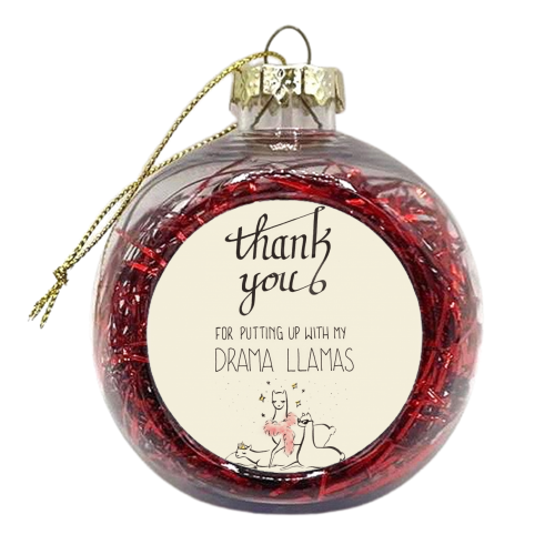 Thank You for Putting Up with My Drama Llamas - xmas bauble by Naomi Hoang