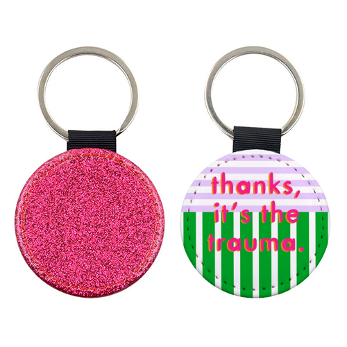Thanks, it's the trauma. - keyring by Yaz Raja
