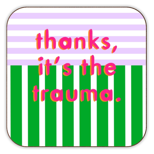 Thanks, it's the trauma. - personalised beer coaster by Yaz Raja