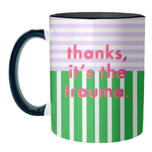 Thanks, it's the trauma. - unique mug by Yaz Raja