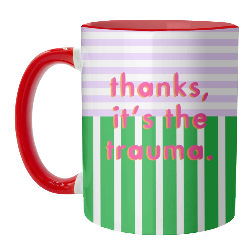 Thanks, it's the trauma. - unique mug by Yaz Raja