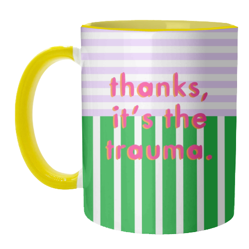 Thanks, it's the trauma. - unique mug by Yaz Raja
