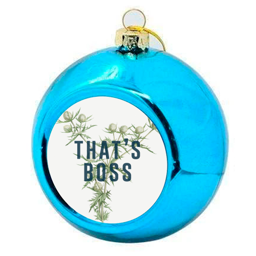 That's Boss - colourful christmas bauble by The 13 Prints