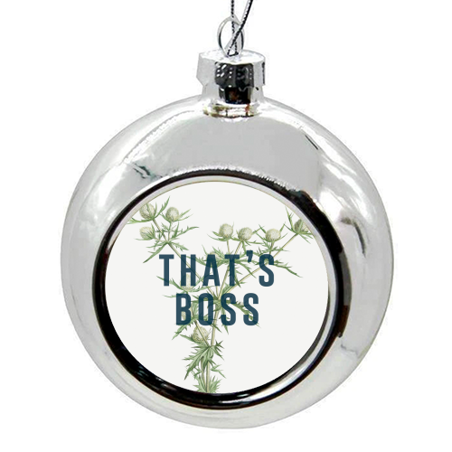 That's Boss - colourful christmas bauble by The 13 Prints