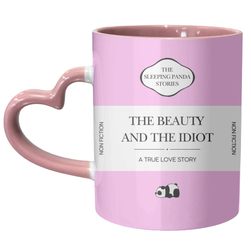 THE BEAUTY AND THE IDIOT - unique mug by Ms Doodle