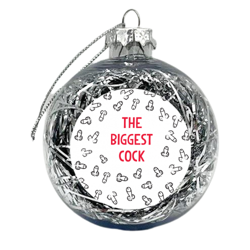 THE BIGGEST COCK - xmas bauble by The Boy and the Bear