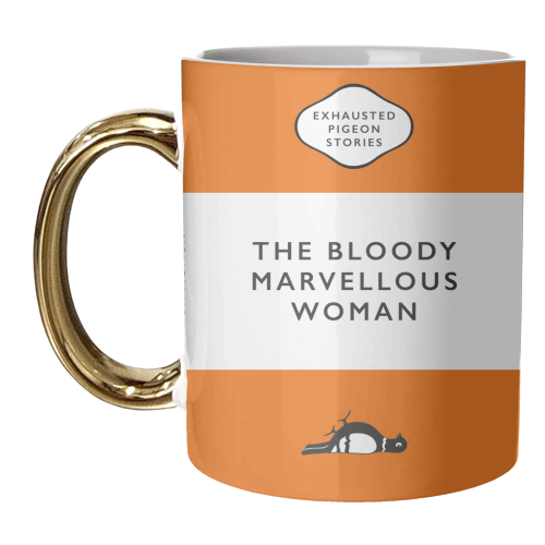 The Bloody Marvellous Woman - unique mug by Yay Days