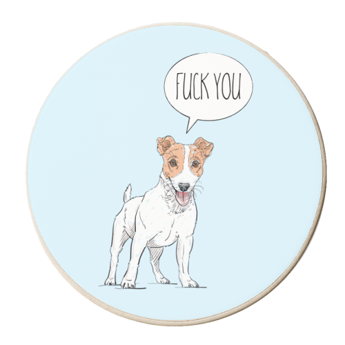 The Dog Says 'Fuck You'! - personalised beer coaster by Adam Regester
