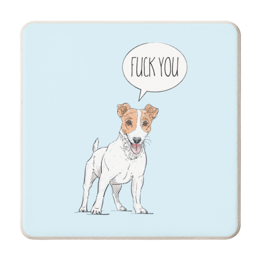 The Dog Says 'Fuck You'! - personalised beer coaster by Adam Regester