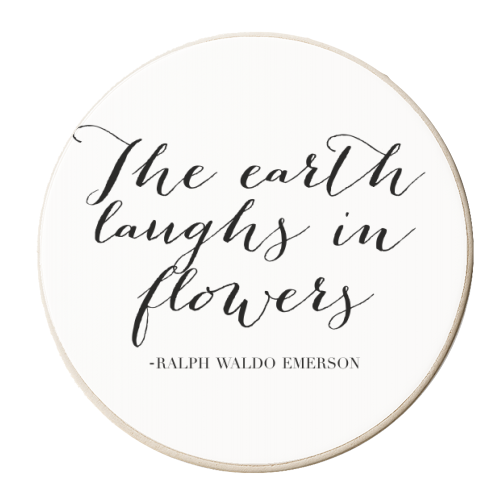 The Earth Laughs In Flowers. -Ralph Waldo Emerson Quote - personalised beer coaster by Toni Scott