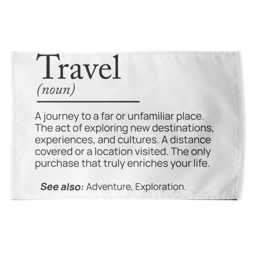 The Essence of Travel - funny tea towel by skattia ilie