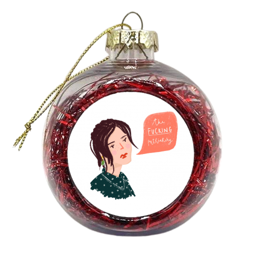 The Fucking Patriachy - xmas bauble by Nicola Scott