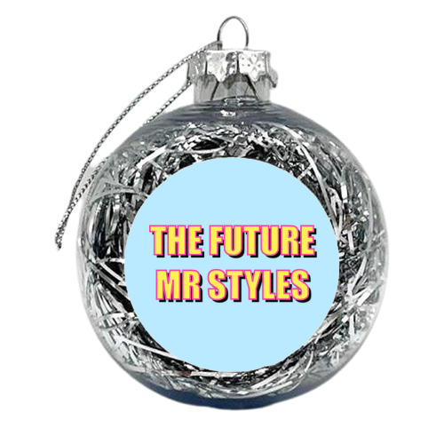 The Future Mr Styles (Bold Typographic Version) - xmas bauble by Adam Regester