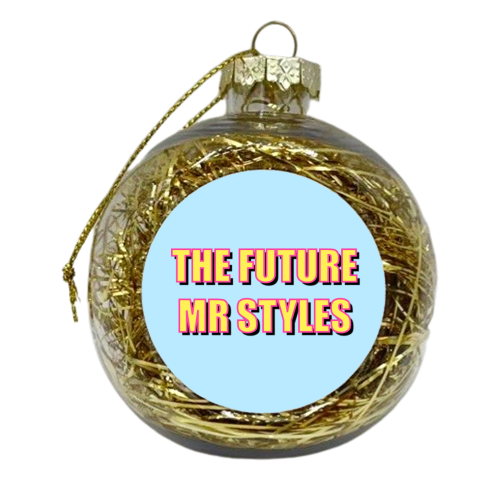 The Future Mr Styles (Bold Typographic Version) - xmas bauble by Adam Regester