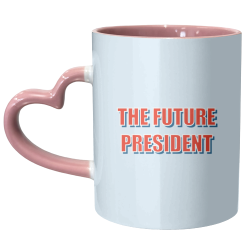The Future President - unique mug by Adam Regester