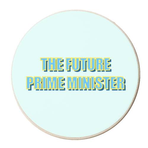 The Future Prime Minister - personalised beer coaster by Adam Regester