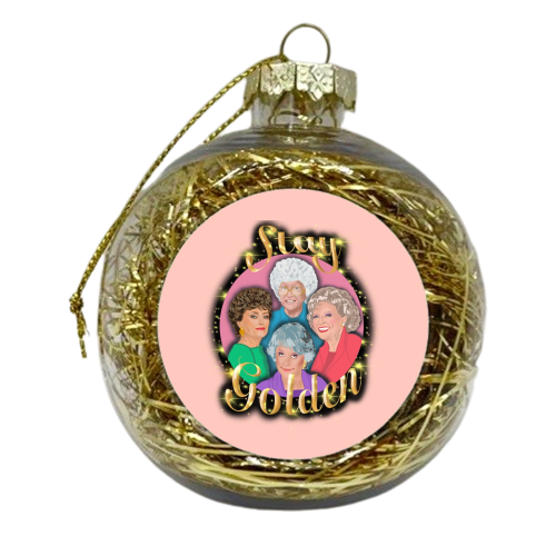 The Golden Girls - Stay Golden - xmas bauble by Wallace Elizabeth