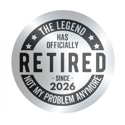 The Legend Has Officially Retired Since 2026 - Circle Sticker by timsal shol