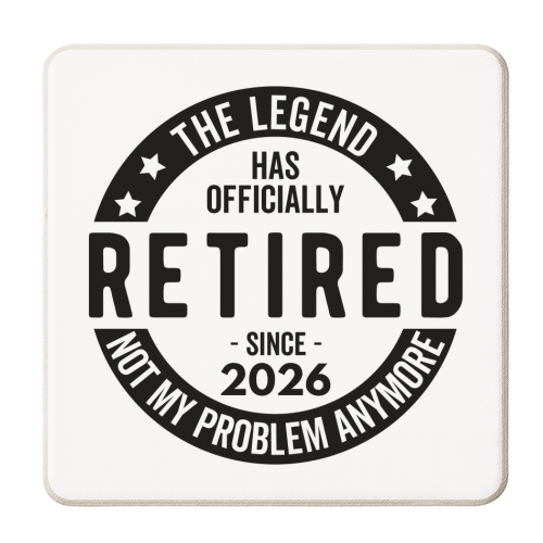 The Legend Has Officially Retired Since 2026 - personalised beer coaster by timsal shol