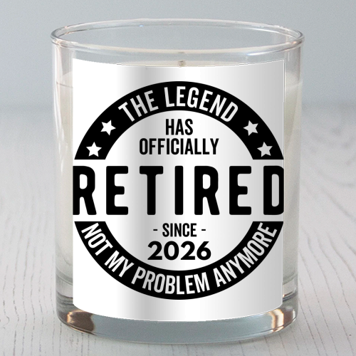 The Legend Has Officially Retired Since 2026 - scented candle by timsal shol