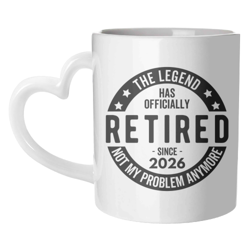 The Legend Has Officially Retired Since 2026 - unique mug by timsal shol