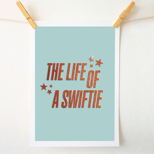 The Life Of A Swiftie typography print - A1 - A4 art print by The Girl Next Draw