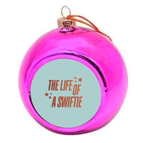 Showgirl The Life Of A Swiftie typography print - colourful christmas bauble by The Girl Next Draw