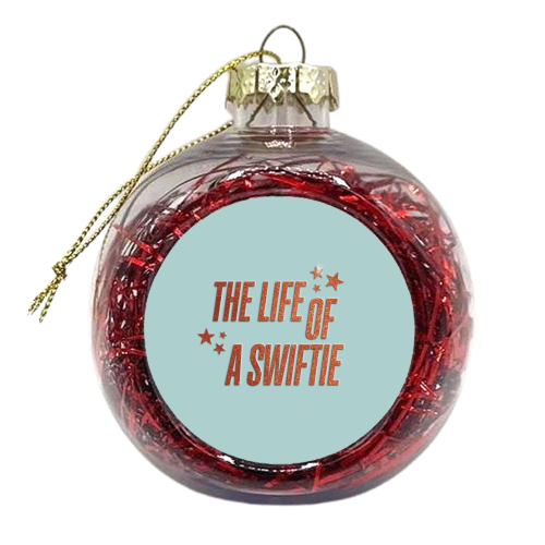 Showgirl The Life Of A Swiftie typography print - xmas bauble by The Girl Next Draw