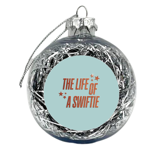 Showgirl The Life Of A Swiftie typography print - xmas bauble by The Girl Next Draw