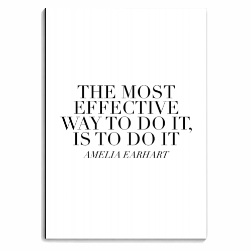 The Most Effective Way to Do It, Is To Do It. -Amelia Earhart Quote - personalised A4, A5, A6 notebook by Toni Scott